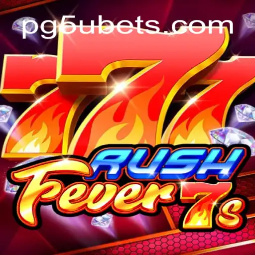 Descubra as Emoções do Jogo RushFever7s na Plataforma PG5U.BET